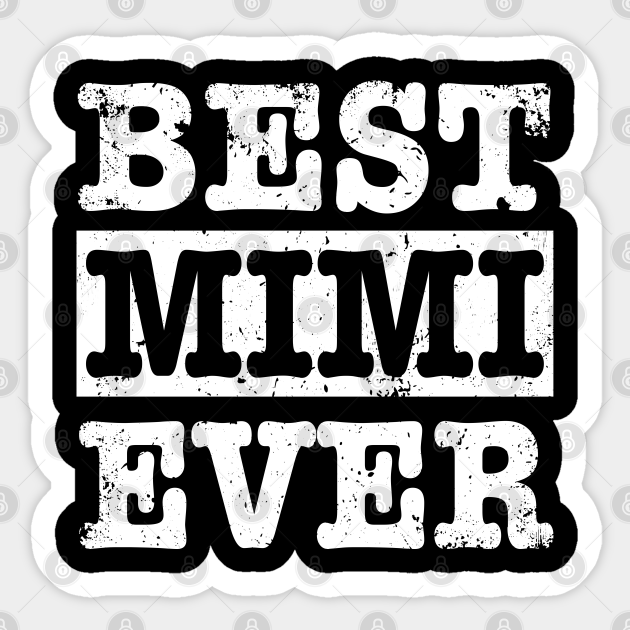 Best Mimi Ever